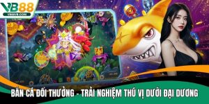 Bắn cá đổi thưởng