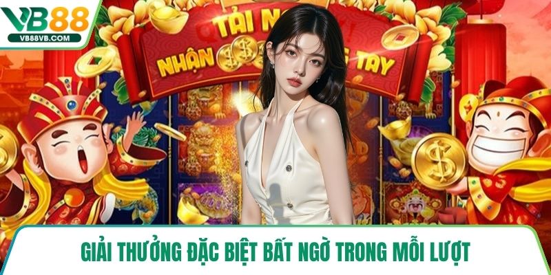 Giải thưởng đặc biệt bất ngờ trong mỗi lượt