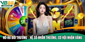 Nổ hũ đổi thưởng