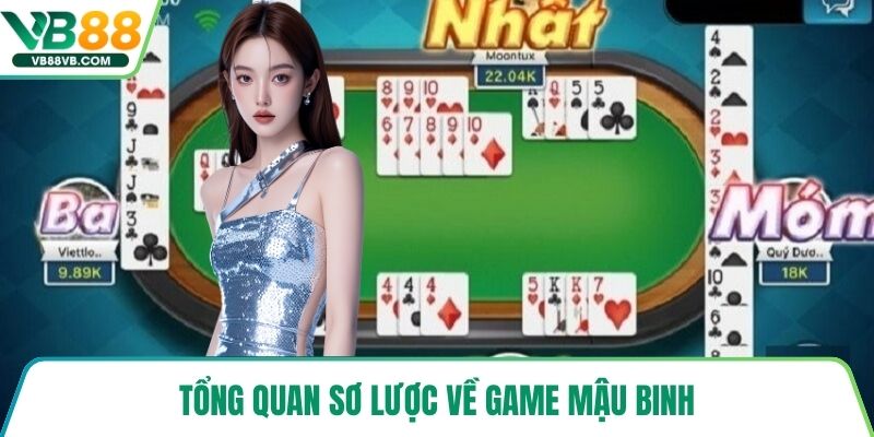 Tổng quan sơ lược về game mậu binh